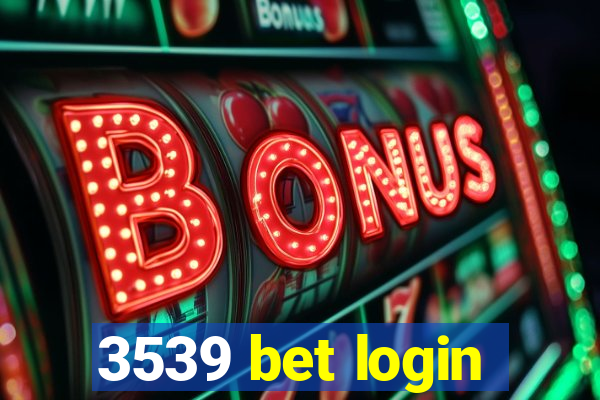 3539 bet login